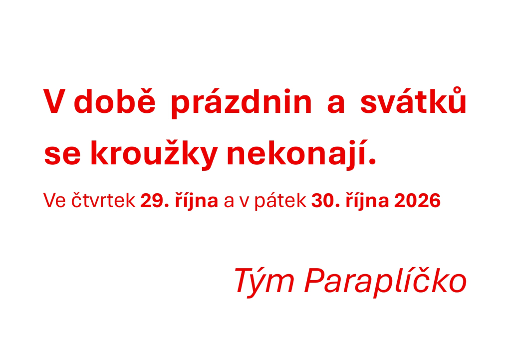 Ve čtvrtek 29.10.2026 a v pátek 30.10.2026 se kroužky nekonají.