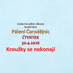 Ve čtvrtek 30.4.2026 se kroužky nekonají!