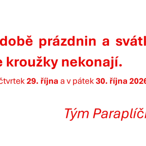 Ve čtvrtek 29.10.2026 a v pátek 30.10.2026 se kroužky nekonají.